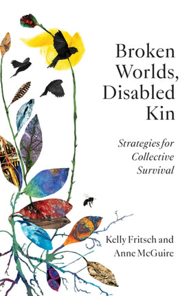 Broken Worlds Disabled Kin  Strategies for Collective Survival