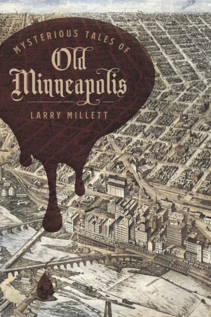 Mysterious Tales of Old Minneapolis