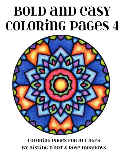 Bold and Easy Coloring Pages 4: Coloring Pages for All Ages