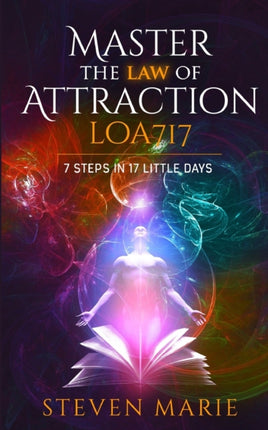 Law of Attraction: Master the Law of Attraction: 7 steps in 17 little days