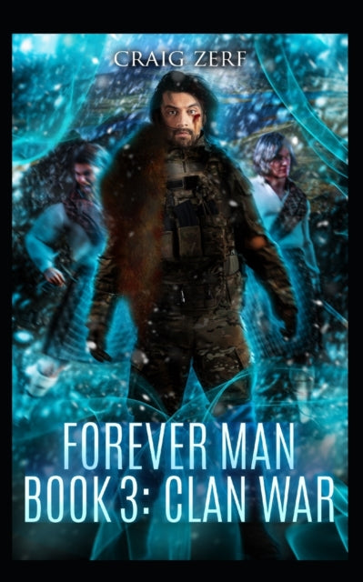 The Forever Man 3: Book 3: Clan War