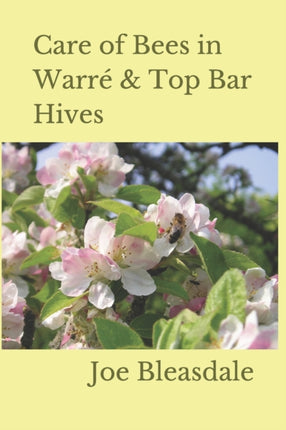 Care of Bees in Warré & Top Bar Hives