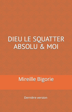 Dieu le Squatter Absolu
