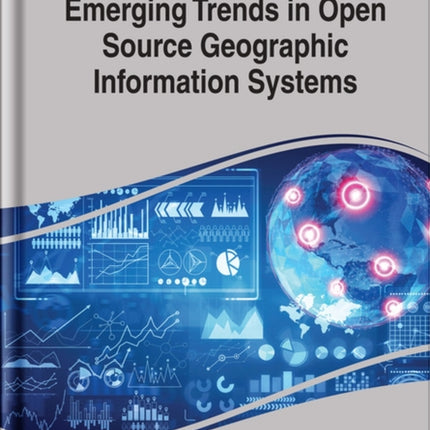 Emerging Trends in Open Source Geographic Information Systems