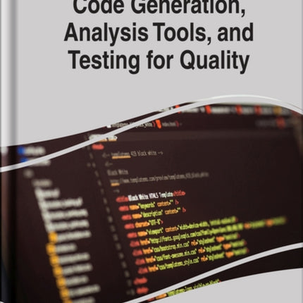 Code Generation, Analysis Tools, and Testing for Quality