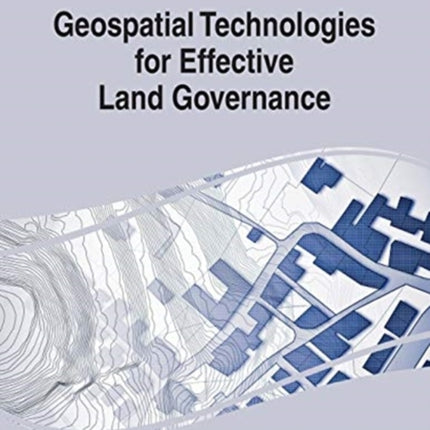 Geospatial Technologies for Effective Land Governance