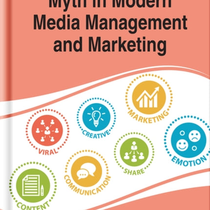 Myth in Modern Media Management and Marketing