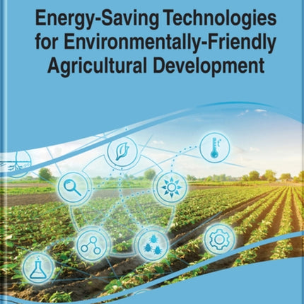 Handbook of Research on Energy-Saving Technologies for Environmentally-Friendly Agricultural Development