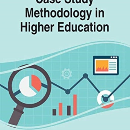 Case Study Methodology in Higher Education
