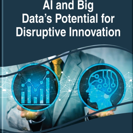 AI and Big Data's Potential for Disruptive