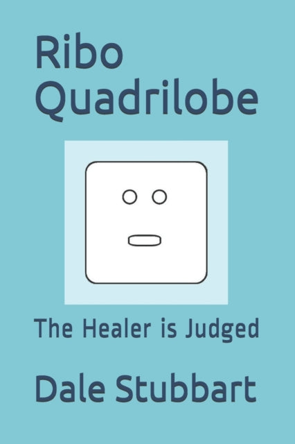 Ribo Quadrilobe: The Healer is Judged