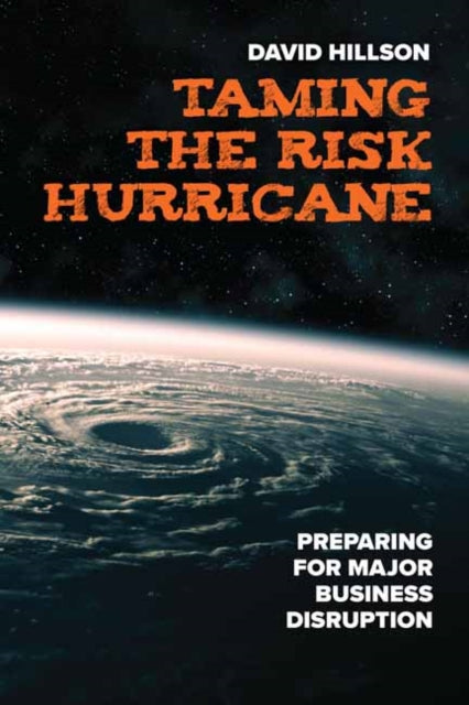 Taming the Risk Hurricane: Preparing for Significant Business Disruption 