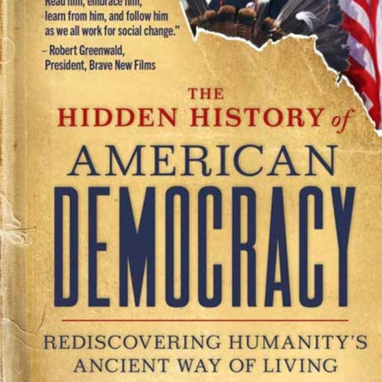 The Hidden History of American Democracy