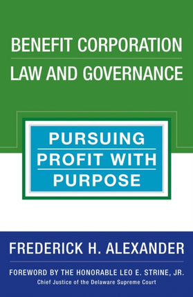 Benefit Corporation Law and Governance: Pursuing