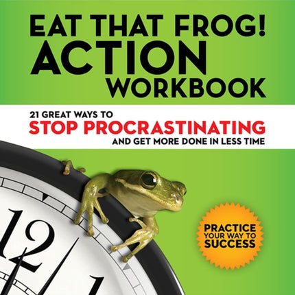 Eat That Frog! The Workbook