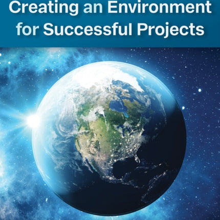 Creating an Environment for Successful Projects