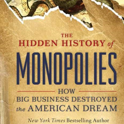 The Hidden History of Monopolies