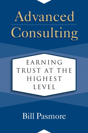 Advanced Consulting: Earning Trust at the Highest Level