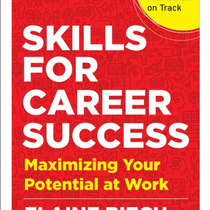 Skills for Career Success: Maximizing Your Potential at Work 