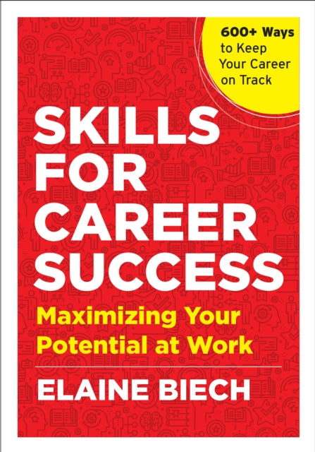 Skills for Career Success: Maximizing Your Potential at Work 