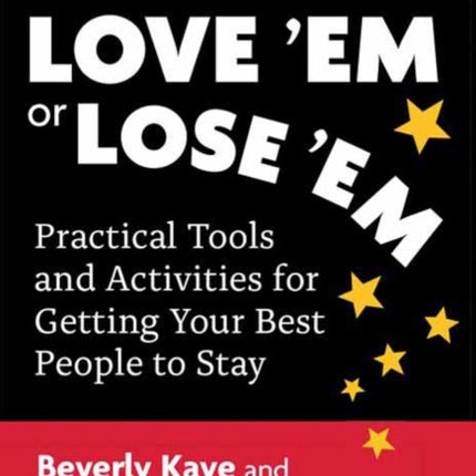 Love 'Em or Lose 'Em Card Deck: Practical Tools and Activities for Getting Your Best People to Stay