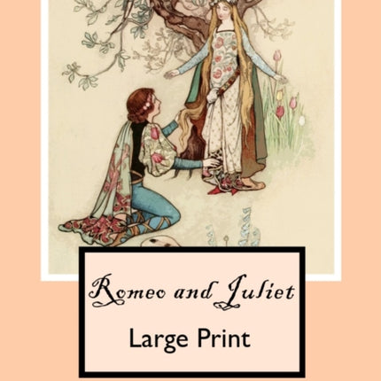 Romeo and Juliet: Large Print