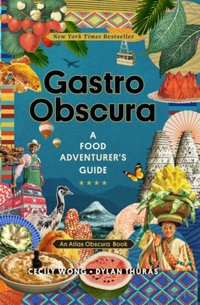 Gastro Obscura: A Food Adventurer's Guide