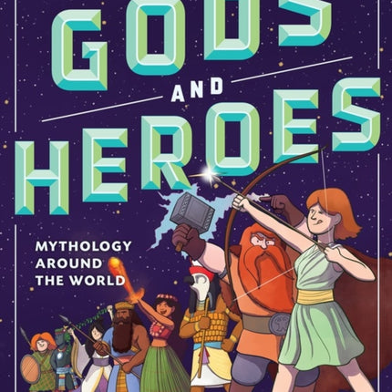 Gods and Heroes: Mythology Around the World