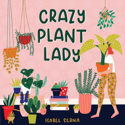 Crazy Plant Lady