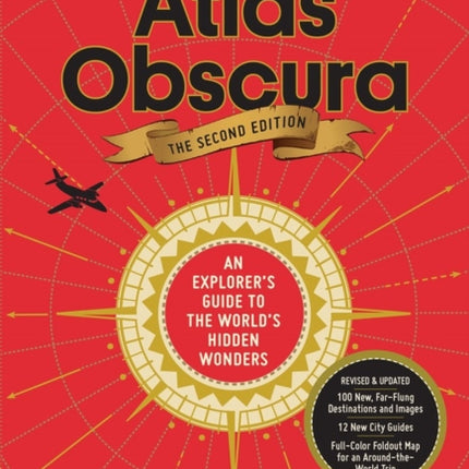 Atlas Obscura, 2nd Edition: An Explorer's Guide to the World's Hidden Wonders