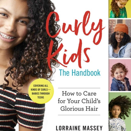 Curly Kids: The Handbook: How to Care for Your Child's Glorious Hair