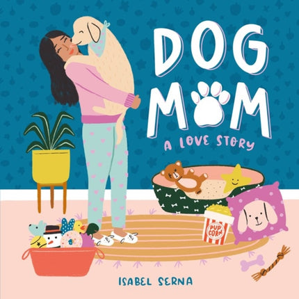 Dog Mom: A Love Story