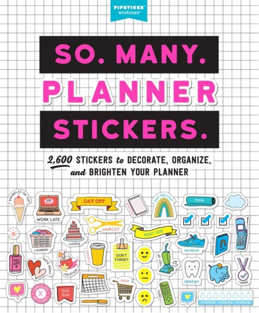 So. Many. Planner Stickers.: 2,600 Stickers to Decorate, Organize, and Brighten Your Planner