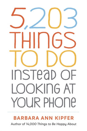 5,203 Things to Do Instead of Looking at Your