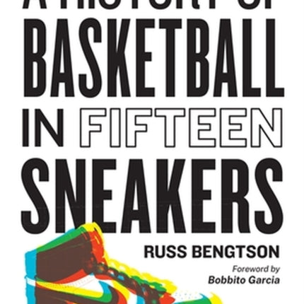 History of Basketball in Fifteen Sneakers