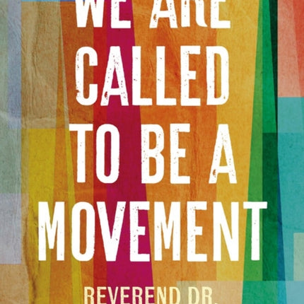 We Are Called to Be a Movement