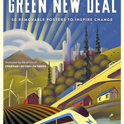 Posters for a Green New Deal: 50 Removable Posters to Inspire Change