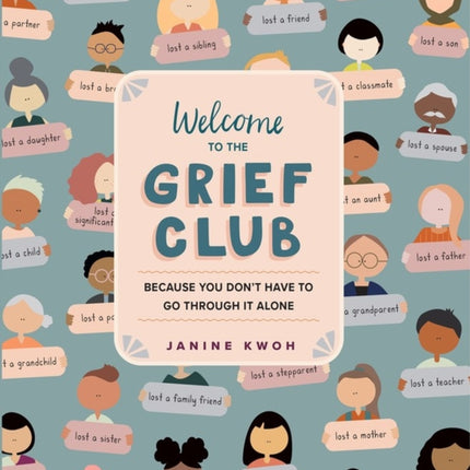 Welcome to the Grief Club: Because You Don't Have to Go Through It Alone