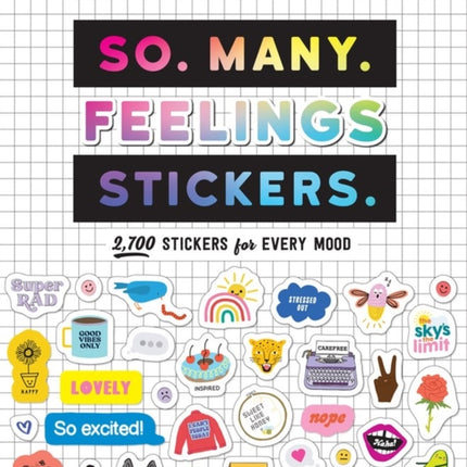 So. Many. Feelings Stickers.: 2,700 Stickers for