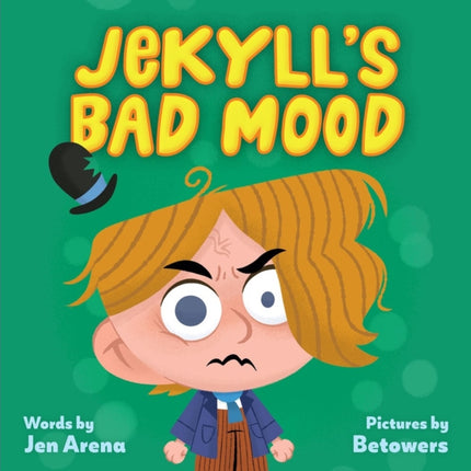 Jekylls Bad Mood