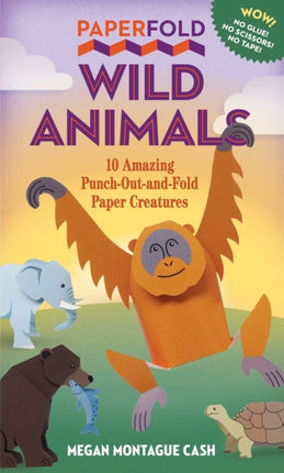 Paperfold Wild Animals: 10 Amazing