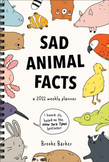 2022 Sad Animal Facts Weekly Planner