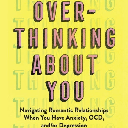 Overthinking About You: Navigating Romantic
