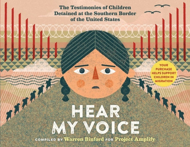 Hear My Voice/Escucha mi voz: The Testimonies of Children Detained at the Southern Border of the United States