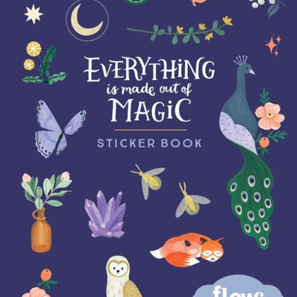 Everything Is Made Out of Magic Sticker Book