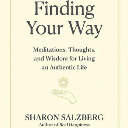 Finding Your Way: Meditations, Thoughts, and