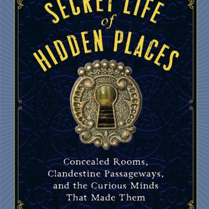 The Secret Life of Secret Places