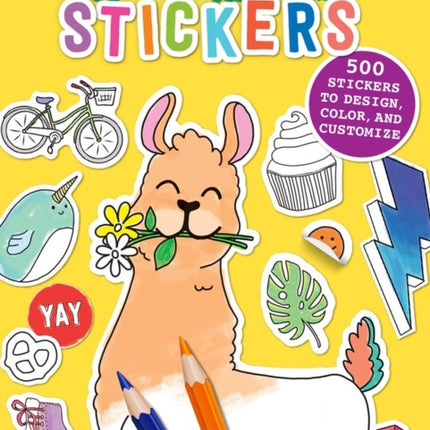 Color Your Own Stickers: 500 Stickers to Design, Color, and Customize