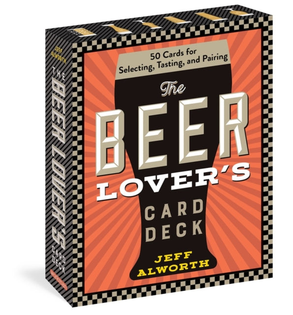 The Beer Lover’s Card Deck: 50 Cards for Selecting, Tasting, and Pairing