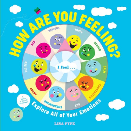 How Are You Feeling?: Explore All of Your Emotions